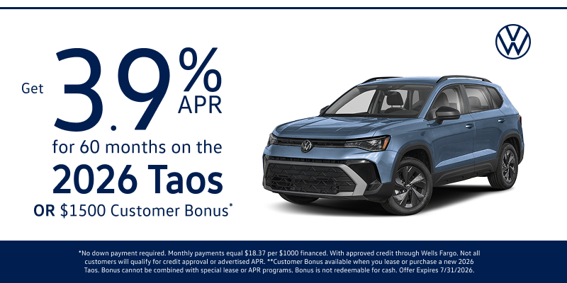 Get 3.9% APR for 60 months on the 2026 Taos OR $1500 Customer Bonus*