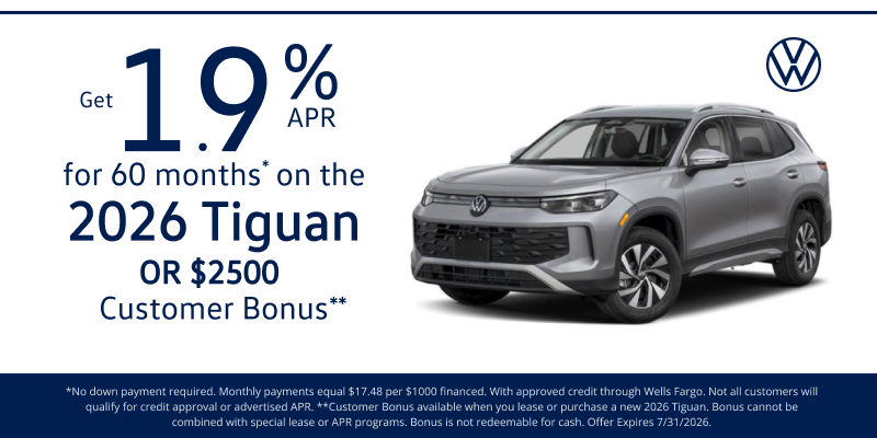 Get 1.9% APR for 60 months* on the 2026 Tiguan OR $2500 Customer Bonus**