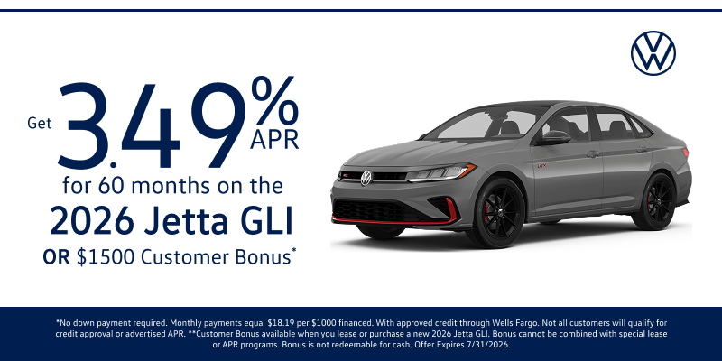 Get 3.49% APR for 60 months on the 2026 Jetta GLI OR $1750 Customer Bonus*